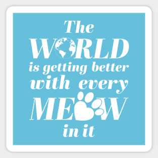 Meow in the world Sticker